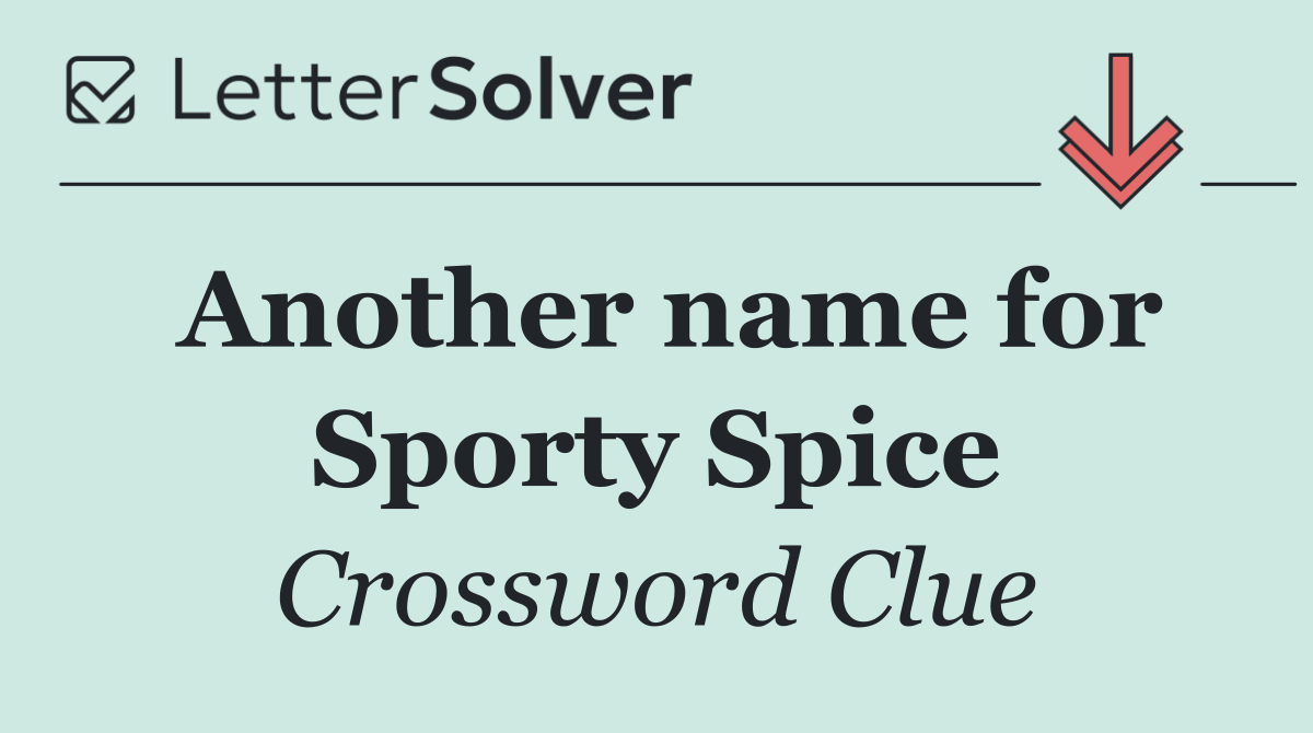 Another name for Sporty Spice