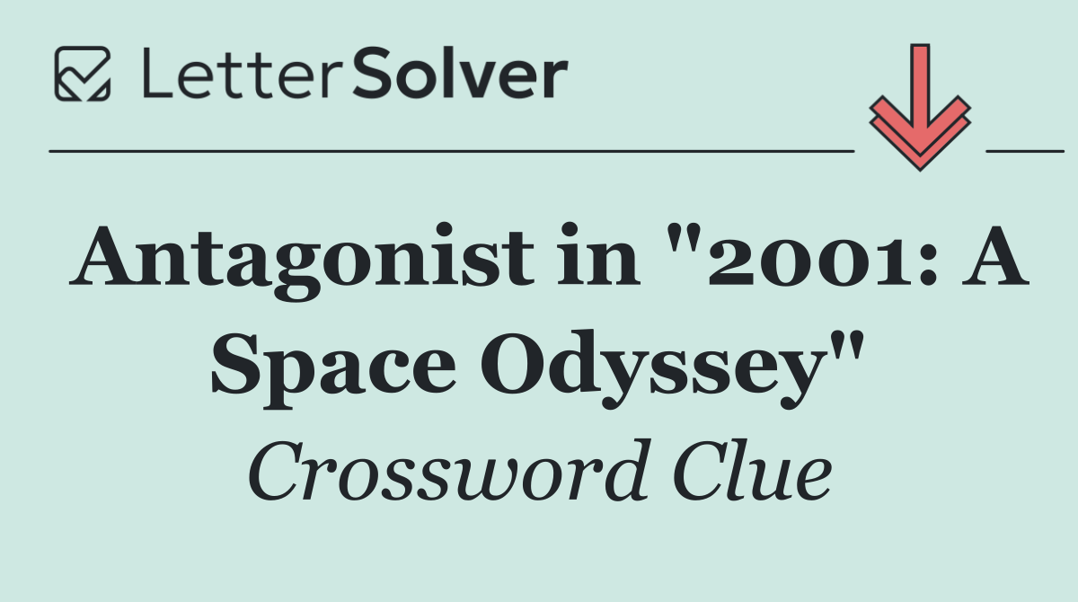 Antagonist in "2001: A Space Odyssey"