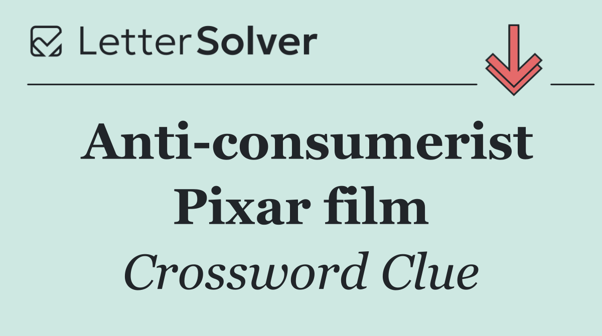 Anti consumerist Pixar film