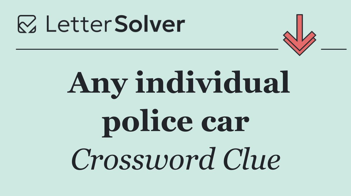 Any individual police car