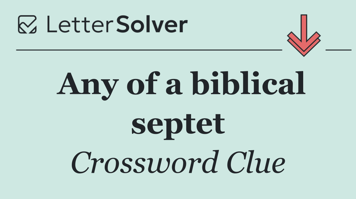 Any of a biblical septet