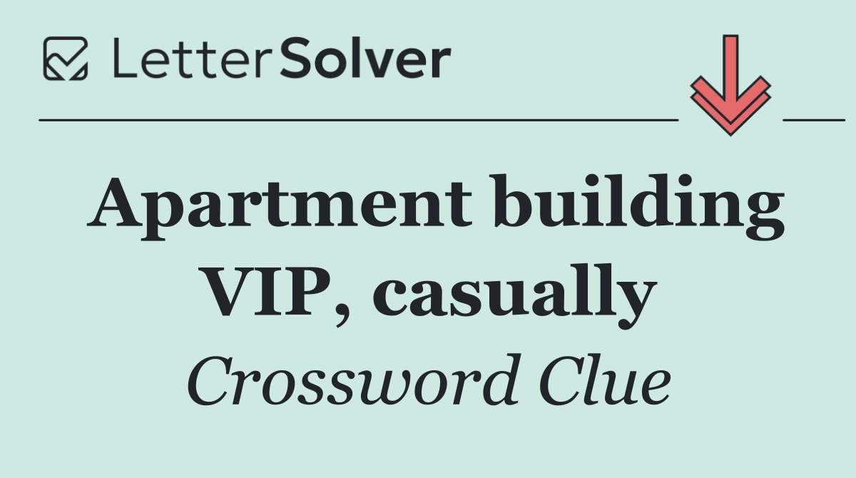 Apartment building VIP, casually