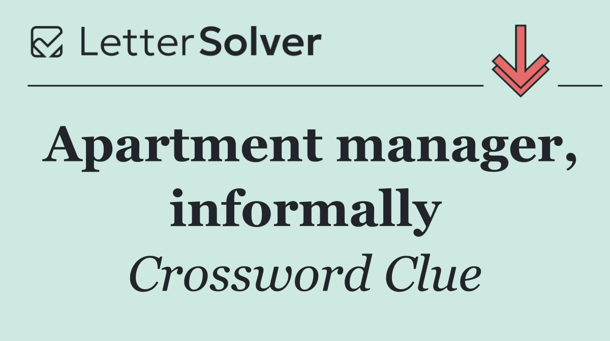 Apartment manager, informally
