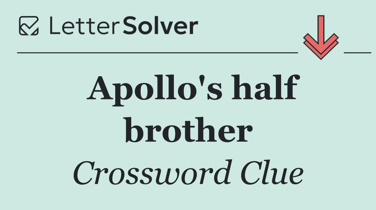 Apollo's half brother