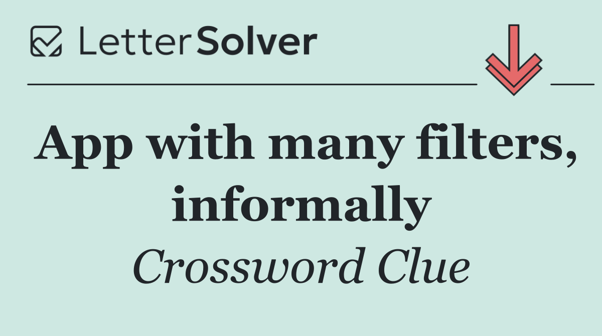 App with many filters, informally