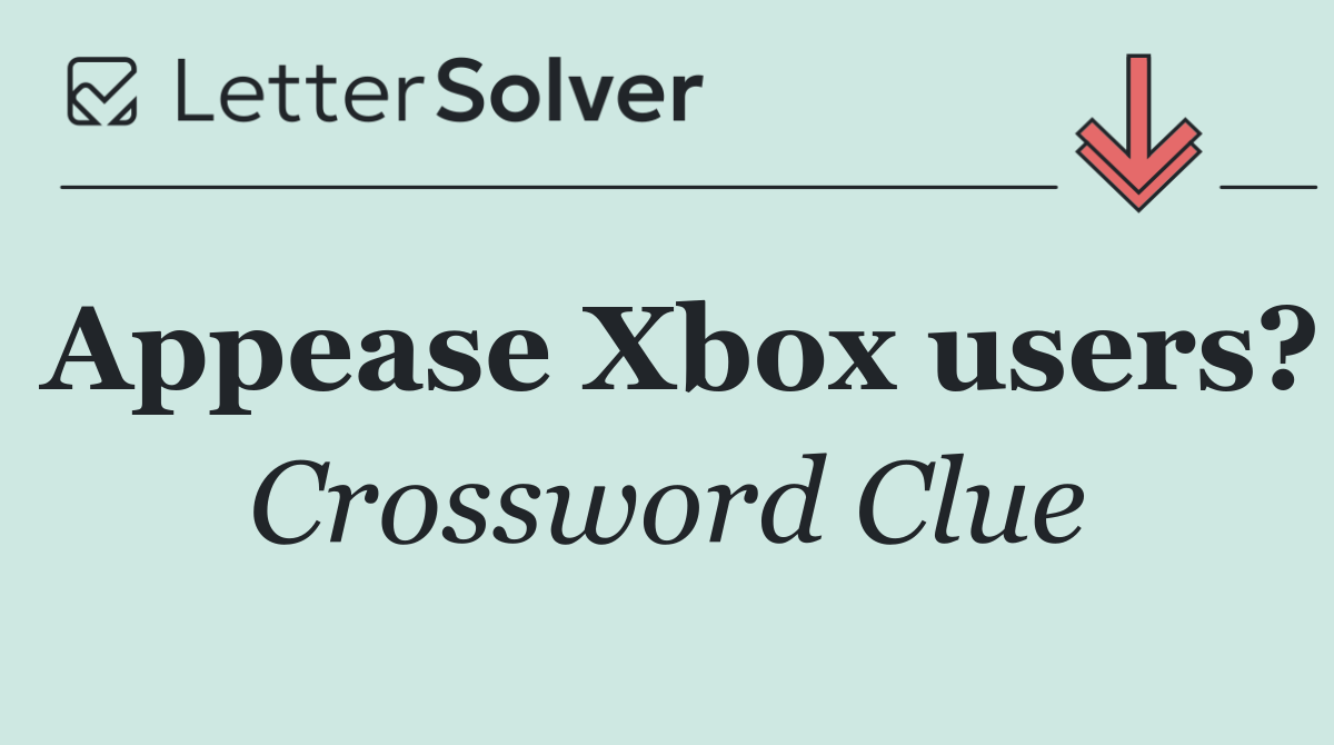Appease Xbox users?