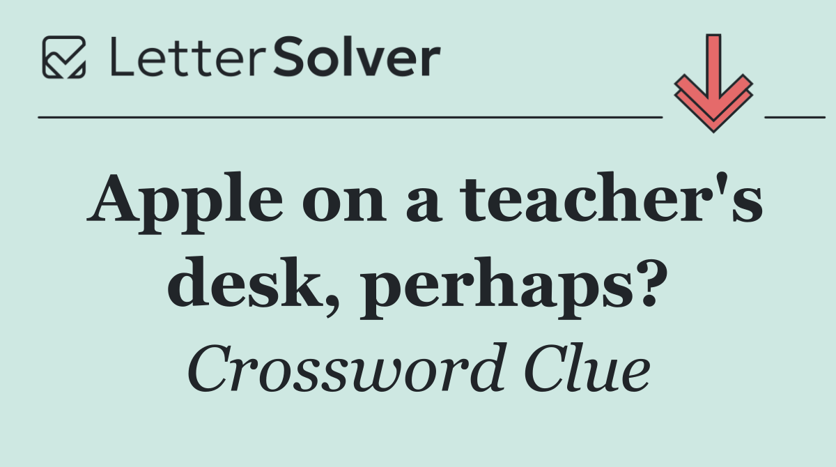 Apple on a teacher's desk, perhaps?