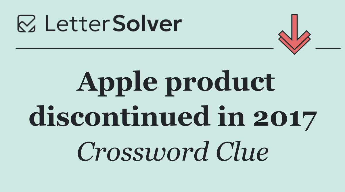 Apple product discontinued in 2017