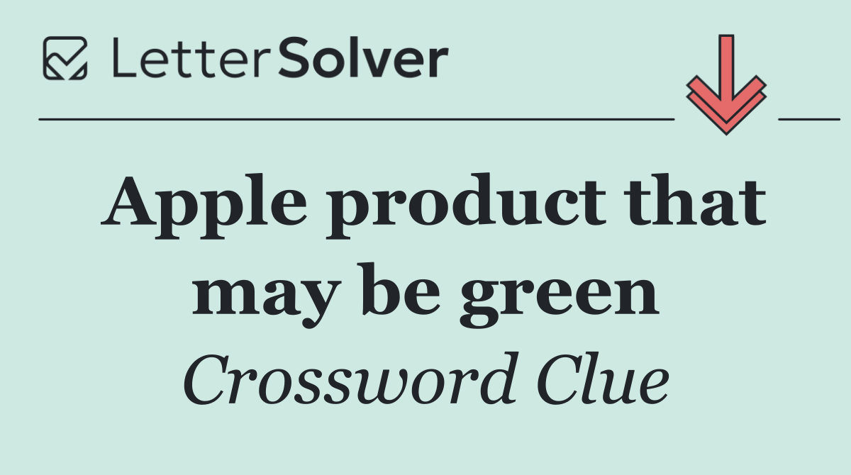 Apple product that may be green