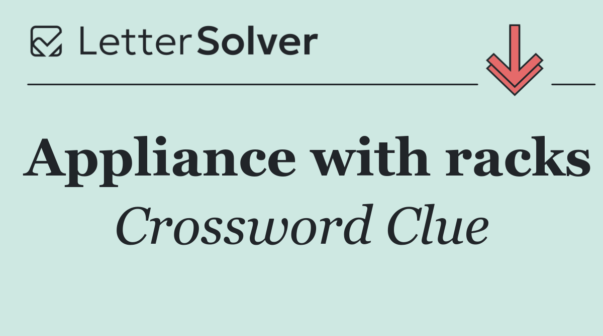 Appliance with racks