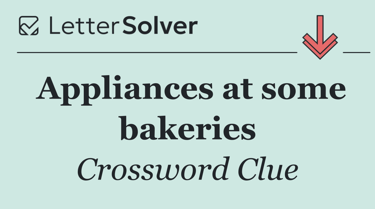 Appliances at some bakeries