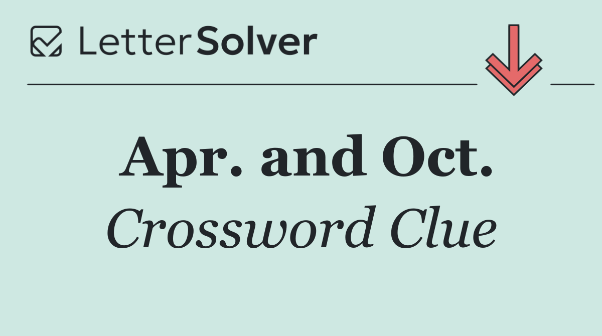 Apr. and Oct.