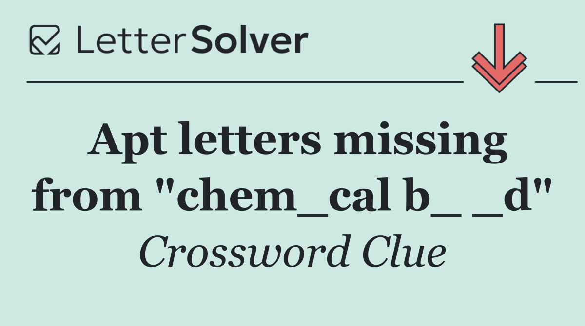 Apt letters missing from "chem_cal b_ _d"