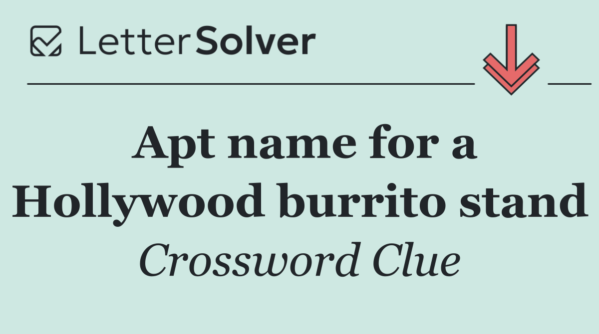 Apt name for a Hollywood burrito stand