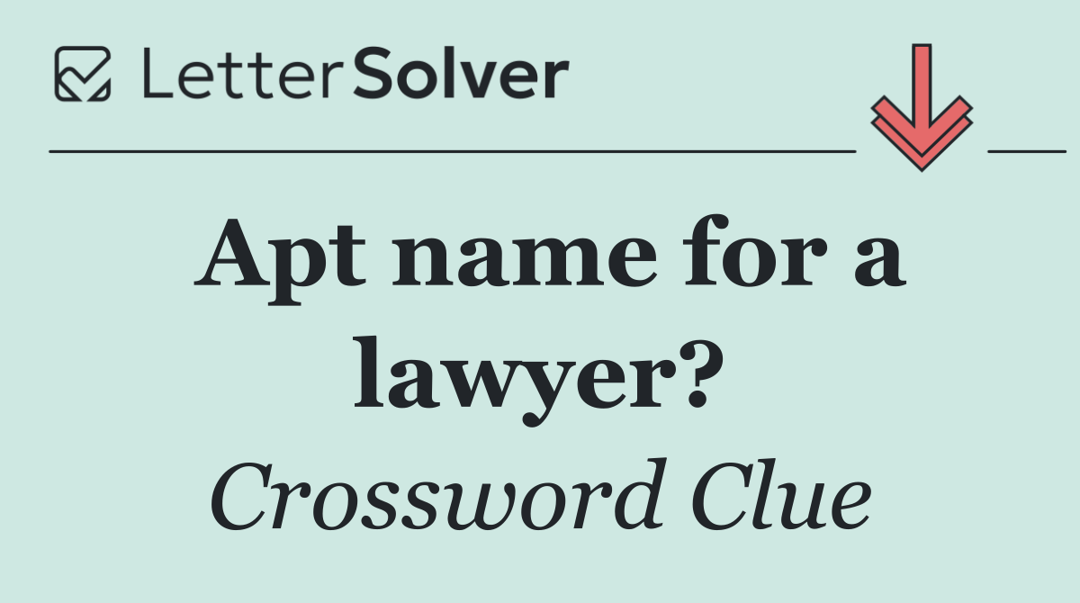 Apt name for a lawyer?