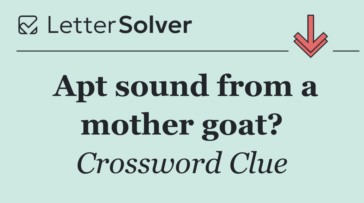 Apt sound from a mother goat?