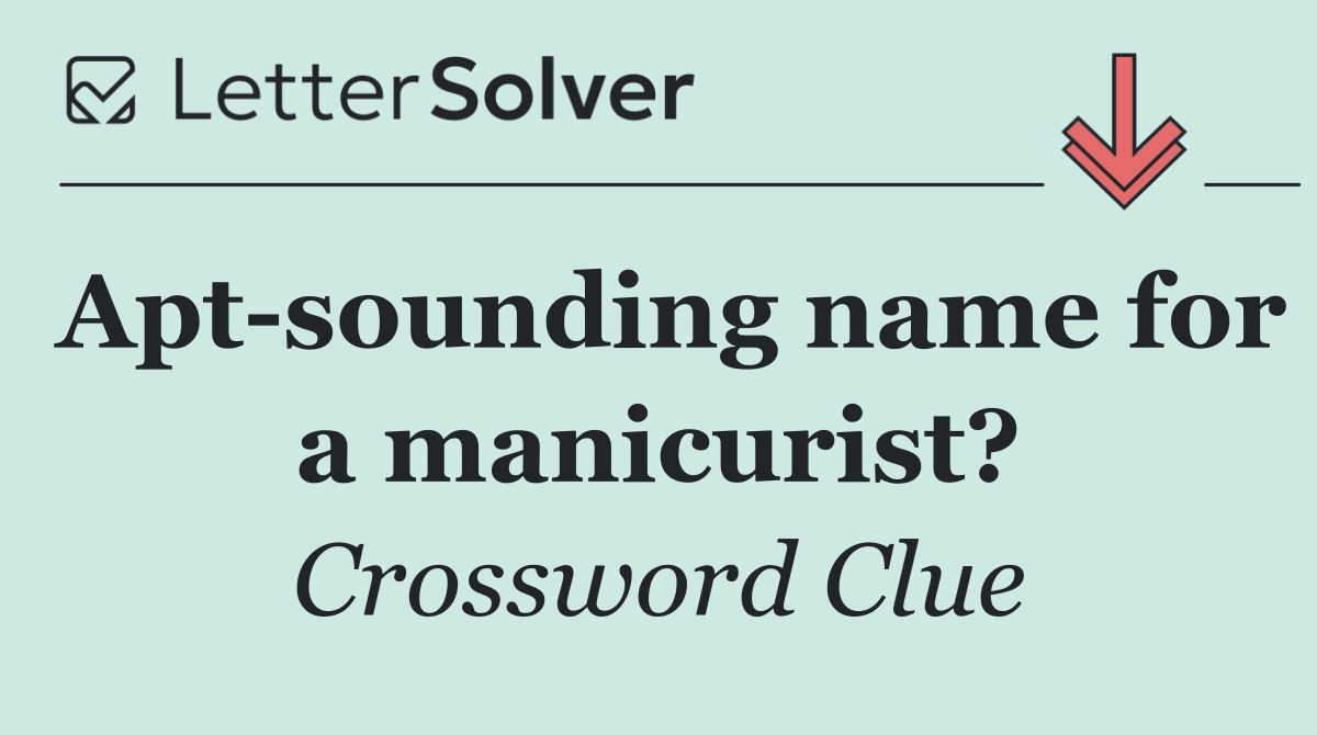 Apt sounding name for a manicurist?