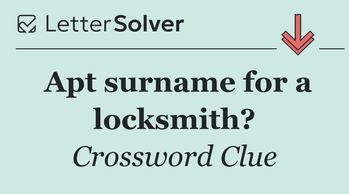 Apt surname for a locksmith?