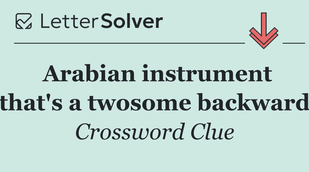 Arabian instrument that's a twosome backward