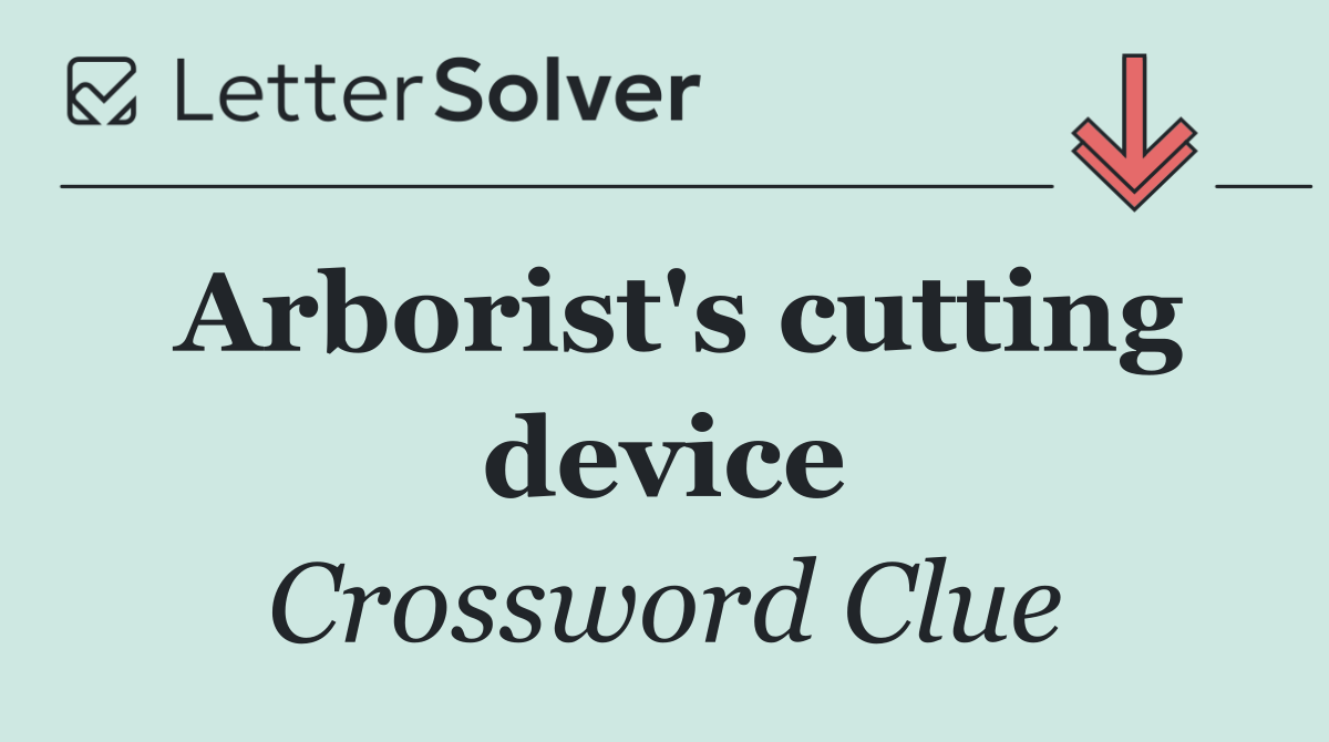 Arborist's cutting device