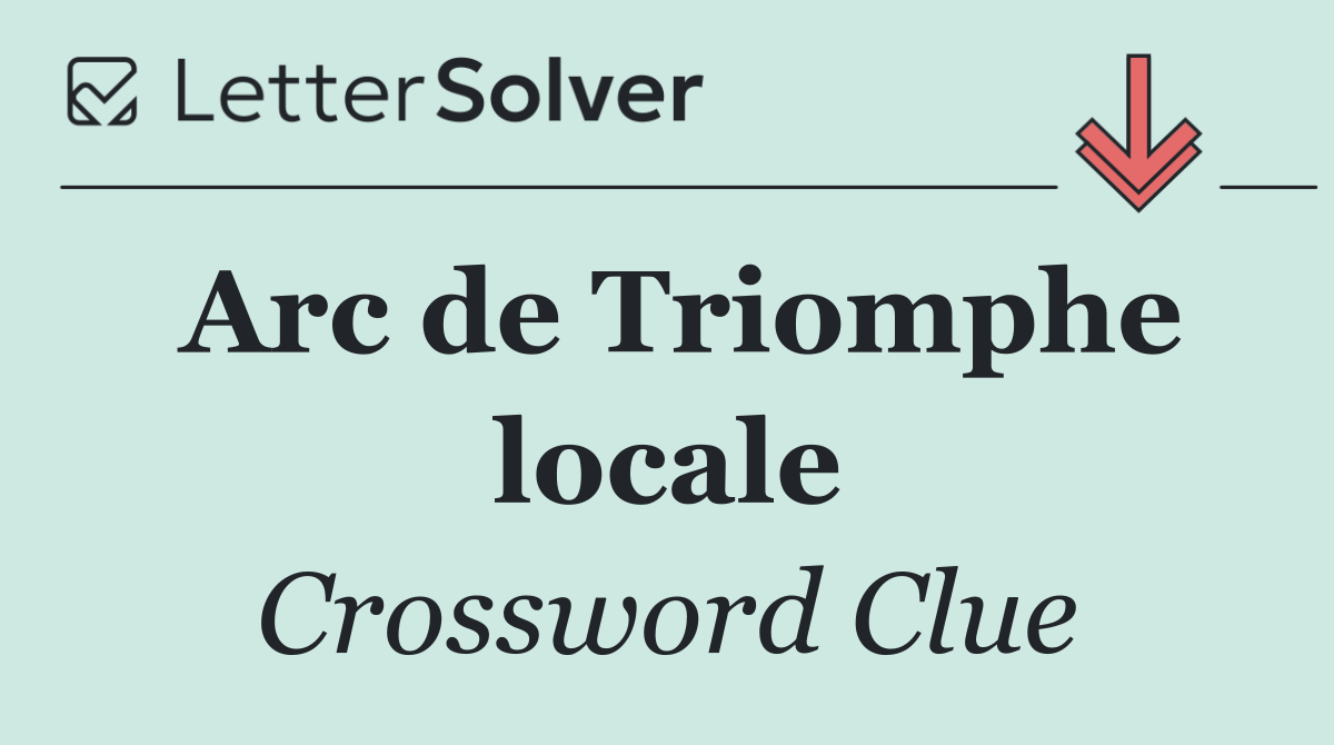 Arc de Triomphe locale