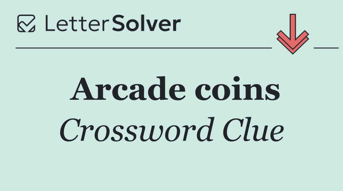 Arcade coins