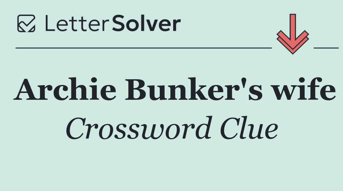 Archie Bunker's wife