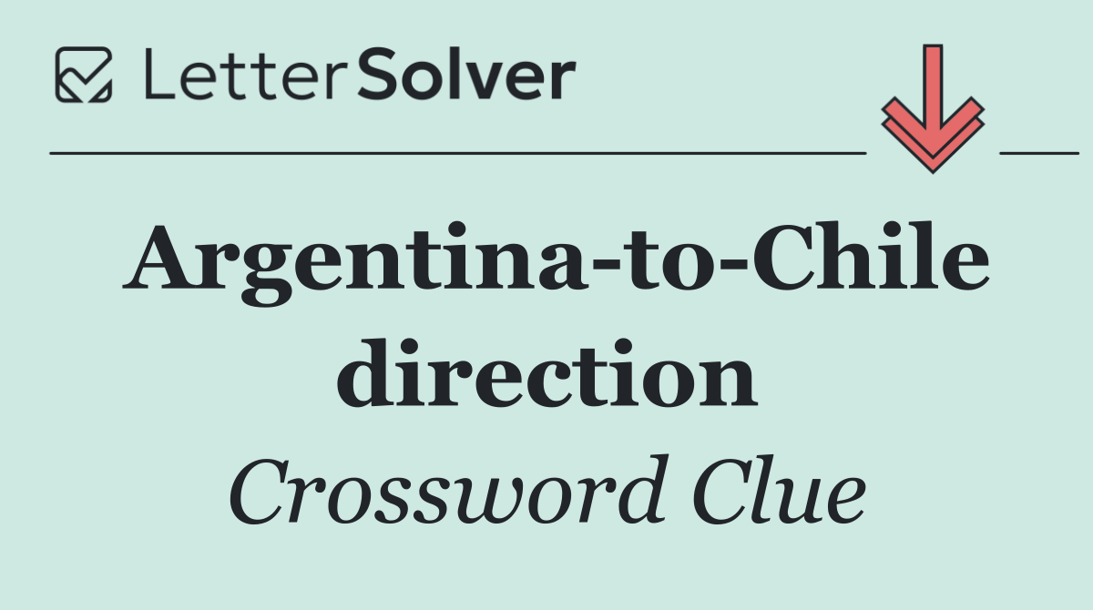 Argentina to Chile direction