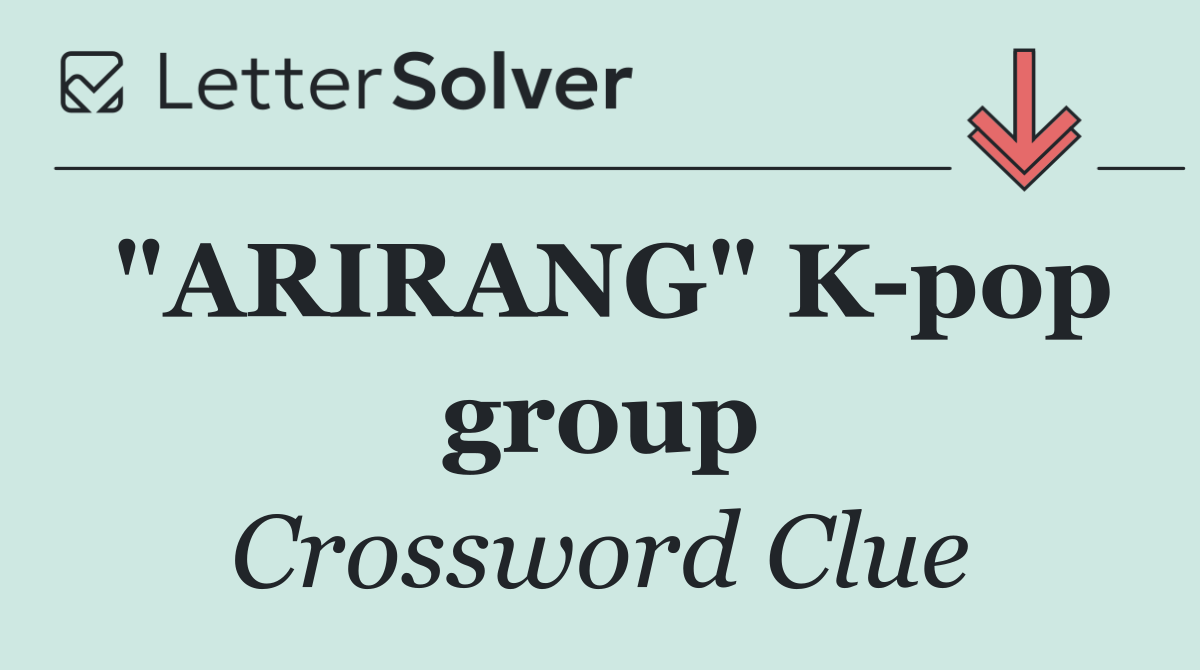 "ARIRANG" K pop group
