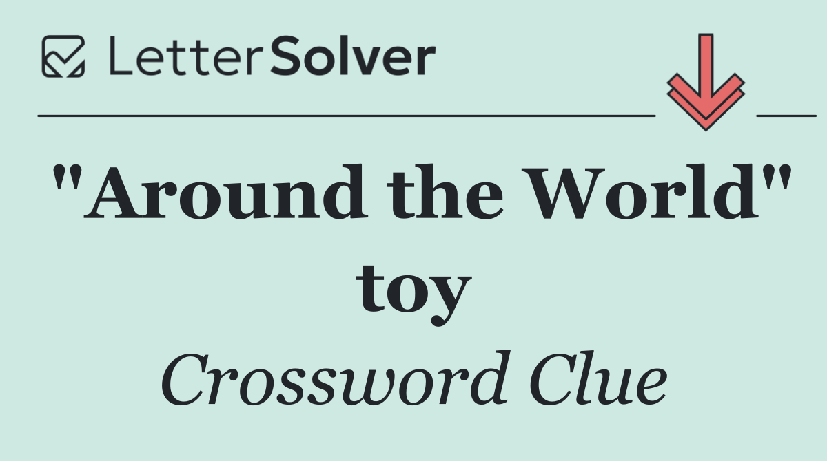 "Around the World" toy