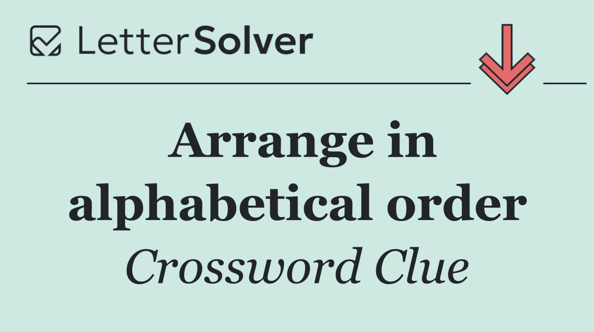 Arrange in alphabetical order