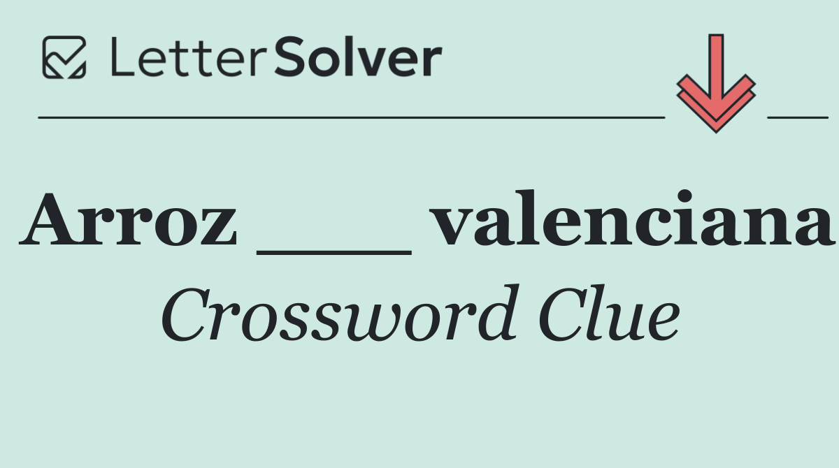 Arroz ___ valenciana