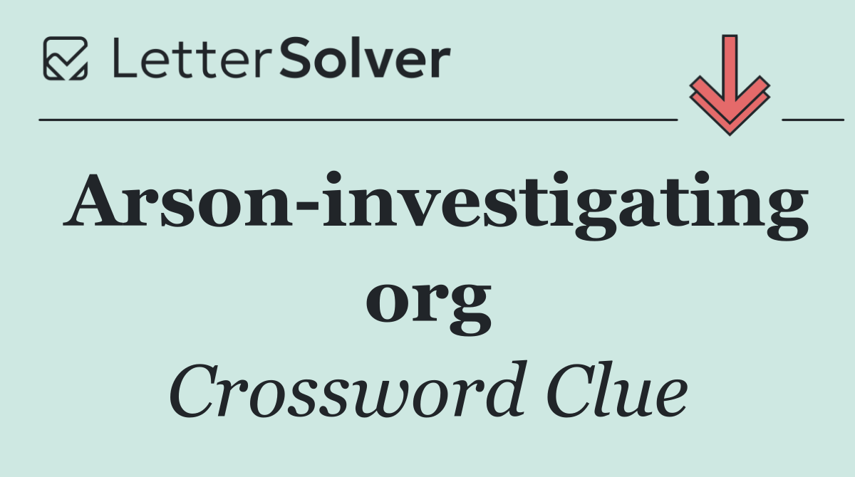 Arson investigating org