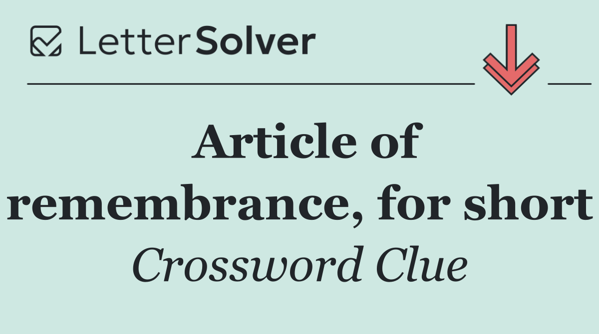 Article of remembrance, for short