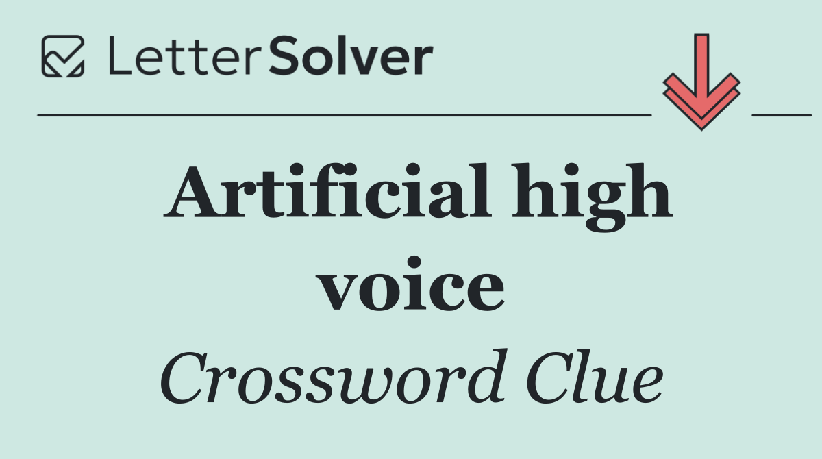 Artificial high voice