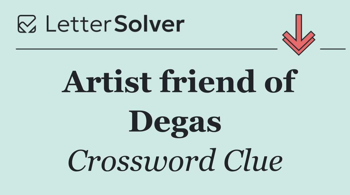 Artist friend of Degas