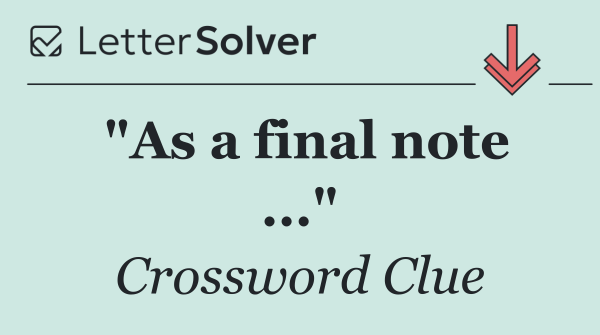 "As a final note ..."