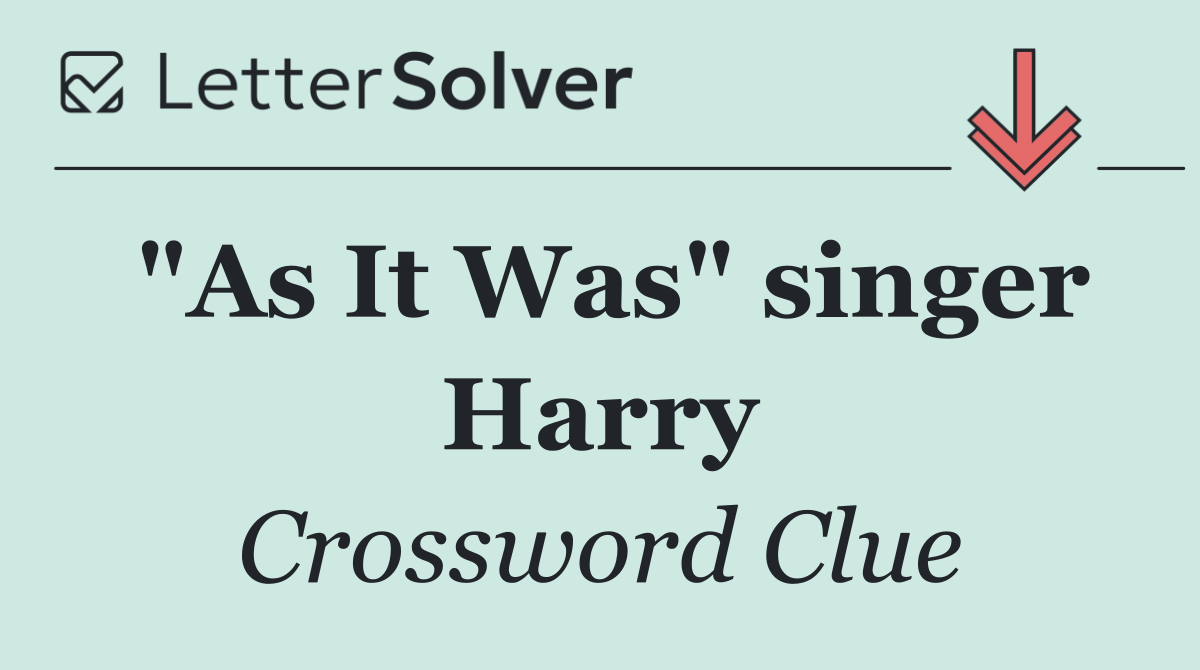 "As It Was" singer Harry