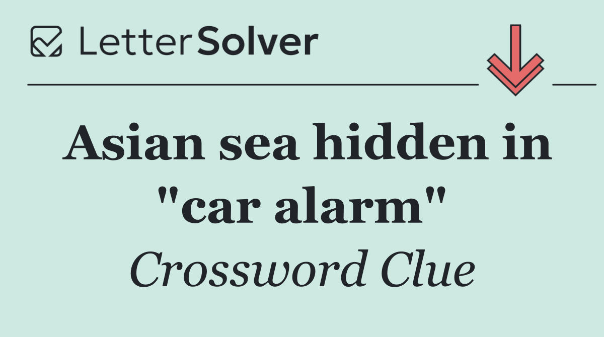Asian sea hidden in "car alarm"
