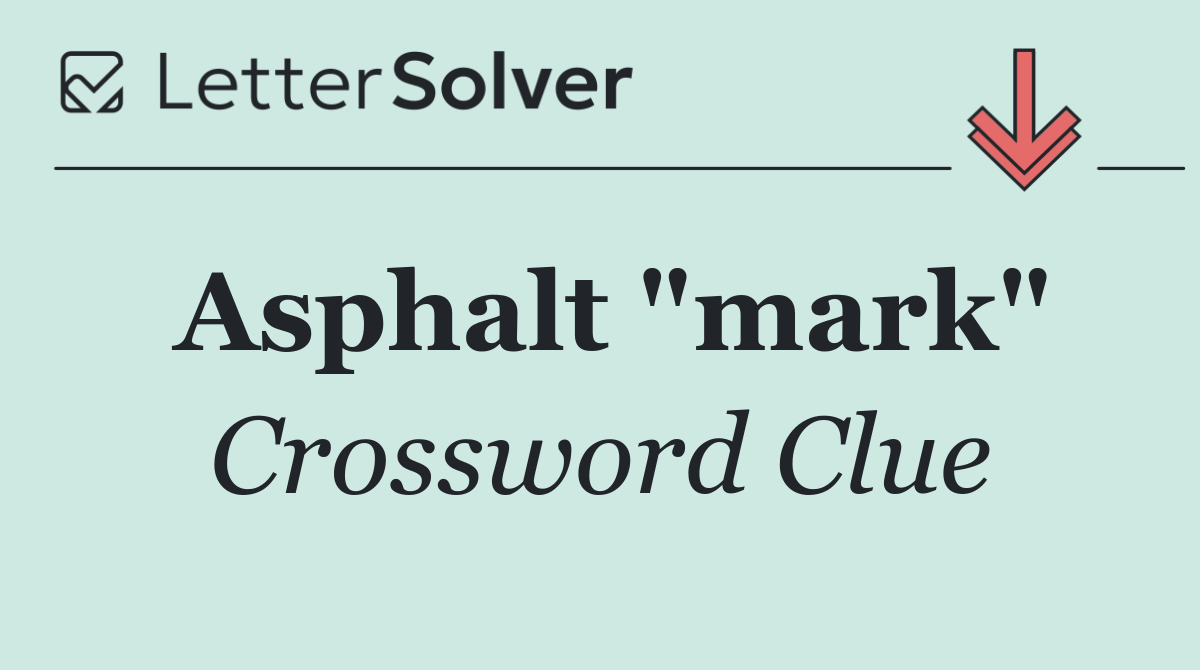 Asphalt "mark"