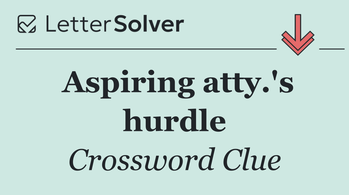 Aspiring atty.'s hurdle