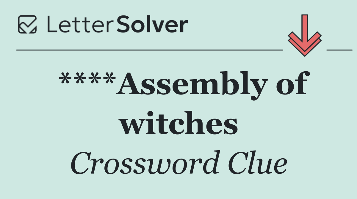 ****Assembly of witches