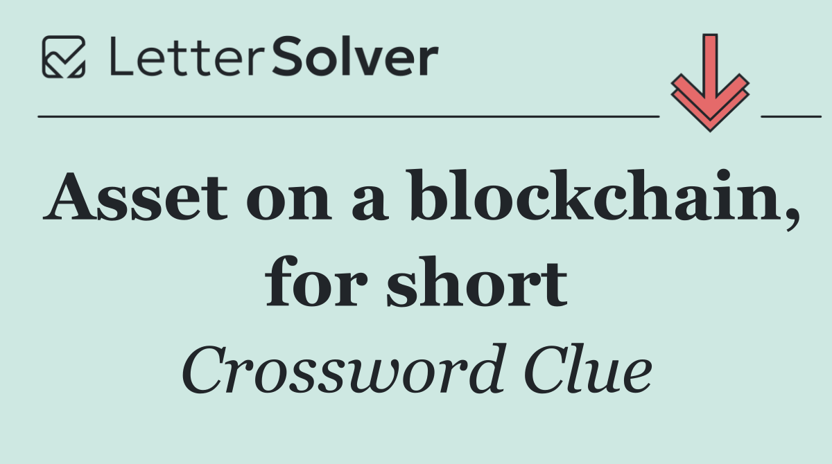 Asset on a blockchain, for short