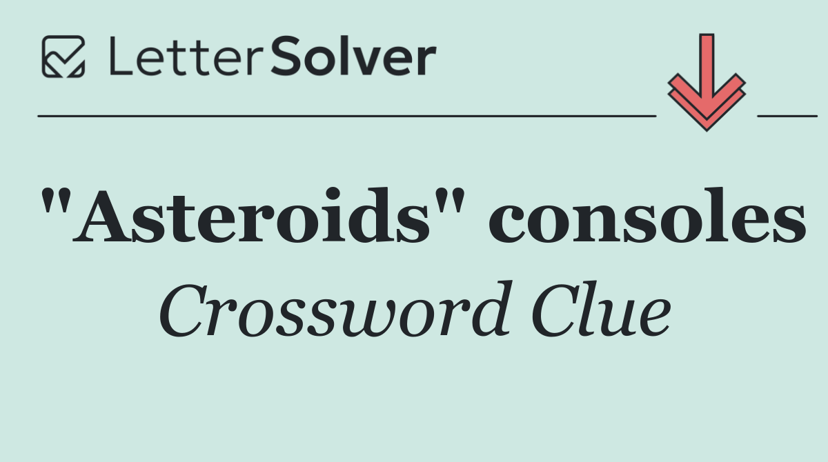 "Asteroids" consoles