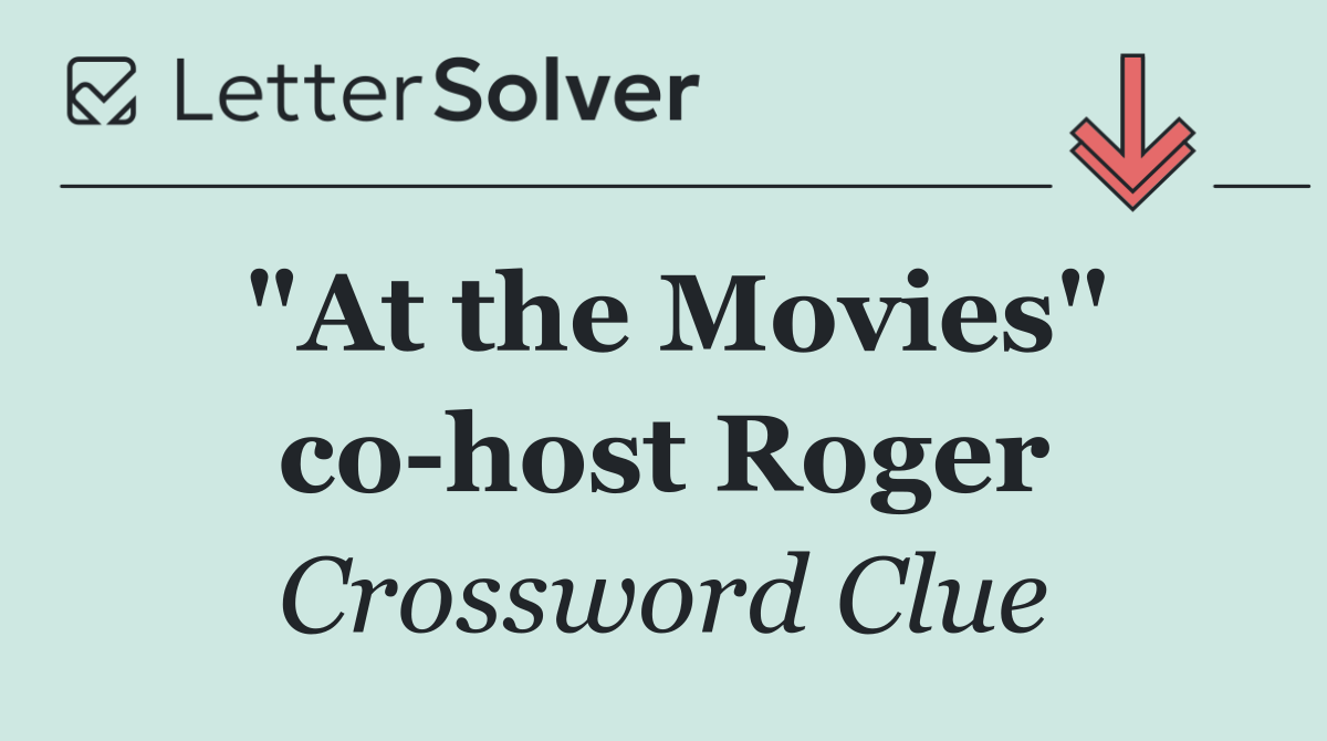 "At the Movies" co host Roger