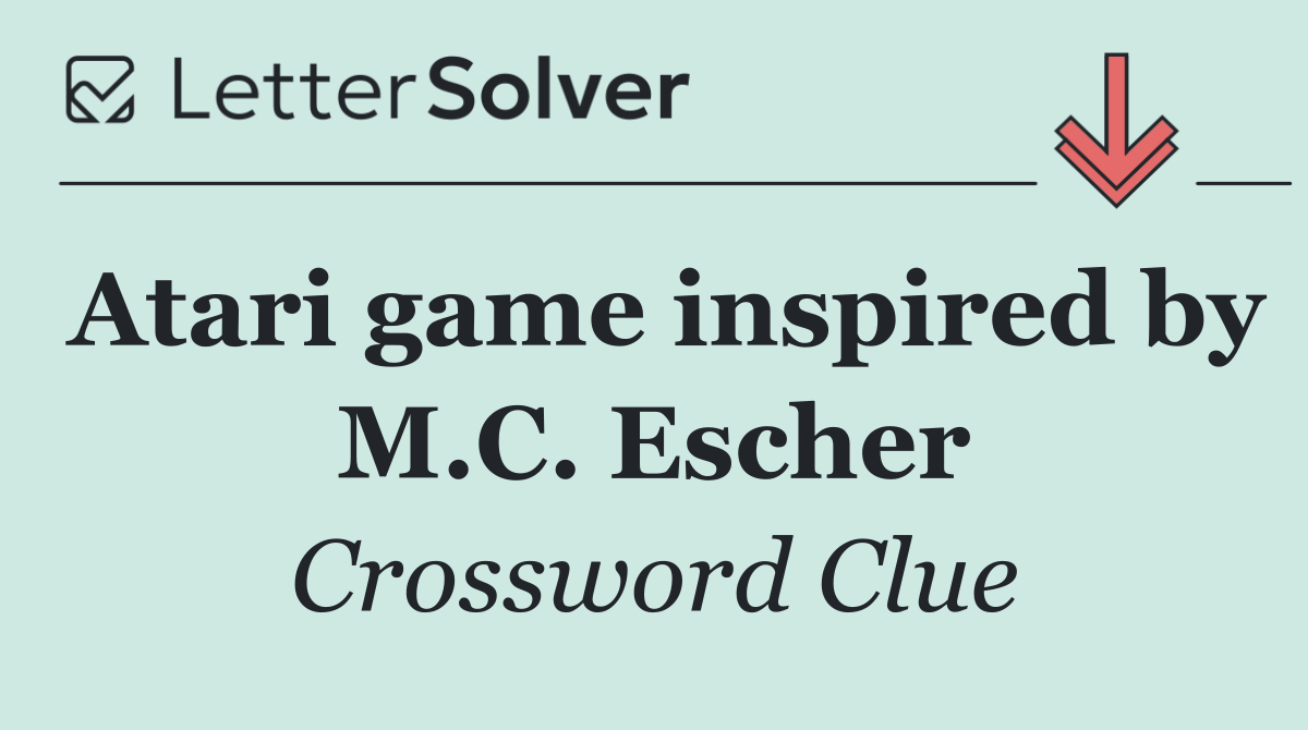 Atari game inspired by M.C. Escher