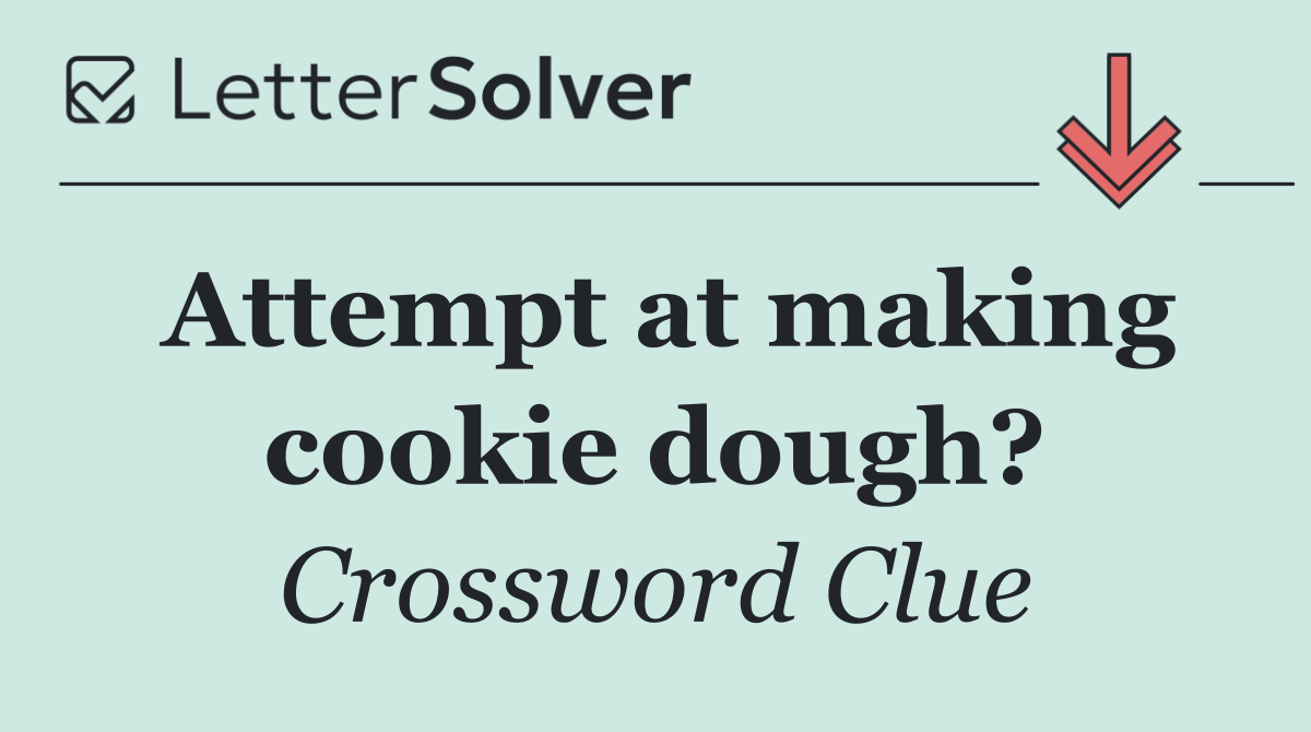 Attempt at making cookie dough?