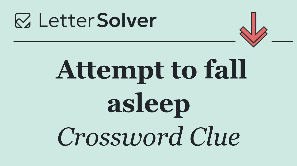 Attempt to fall asleep