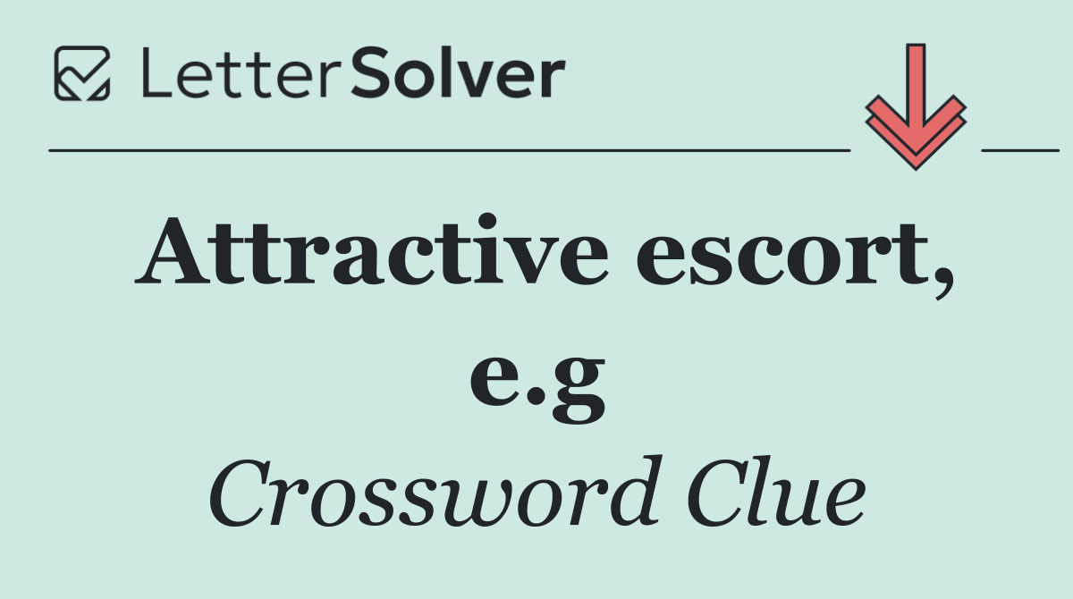 Attractive escort, e.g