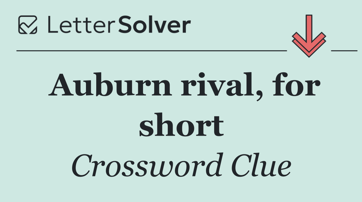 Auburn rival, for short